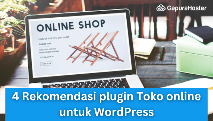 4 Rekomendasi plugin Toko online untuk WordPress