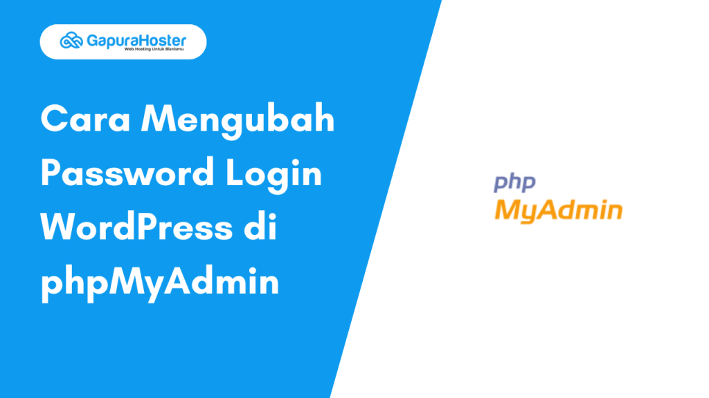 Cara Mengubah Password Login WordPress di phpMyAdmin