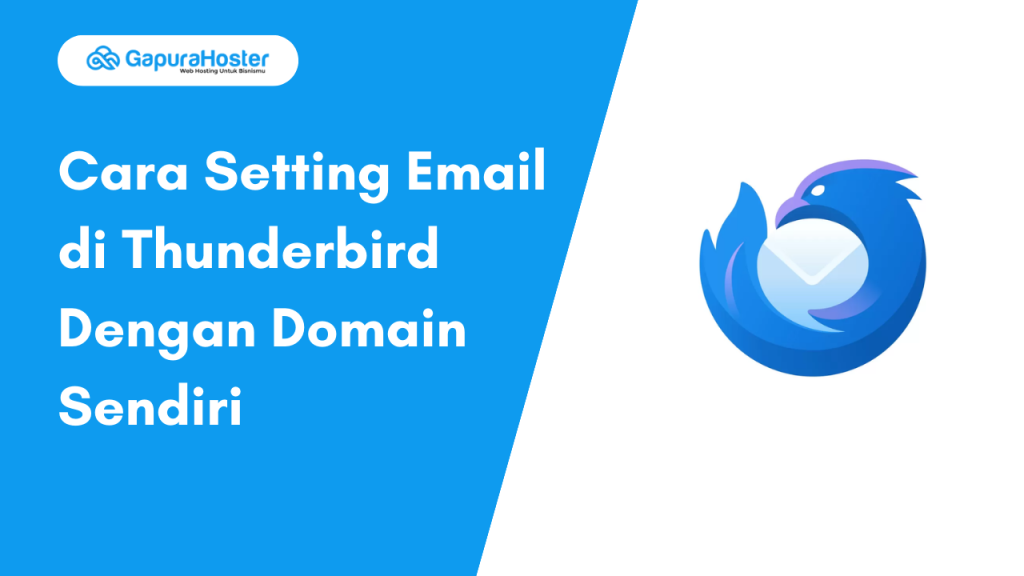 Cara Setting Email di Thunderbird Dengan Domain Sendiri