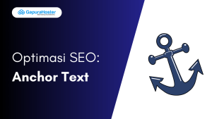 Cara Menggunakan Anchor Text untuk Optimasi SEO