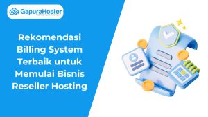 Billing System Terbaik untuk Memulai Bisnis Reseller Hosting