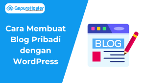 Cara Membuat Blog Pribadi dengan WordPress