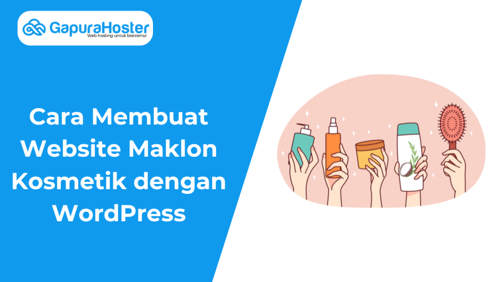 Cara Membuat Website Maklon Kosmetik dengan WordPress