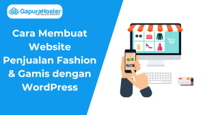 Cara Membuat Website Penjualan Fashion & Gamis dengan WordPress