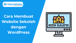 Cara Membuat Website Sekolah dengan WordPress