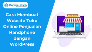 Cara Membuat Website Toko Online Penjualan Handphone dengan WordPress
