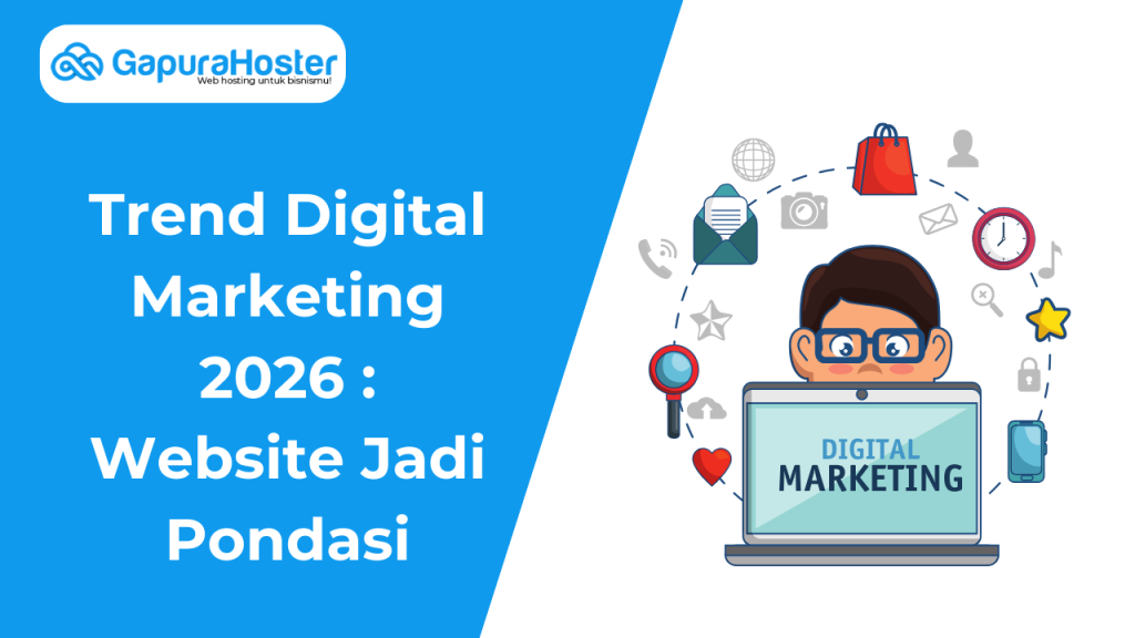 Trend Digital Marketing 2026 Website Jadi Pondasi