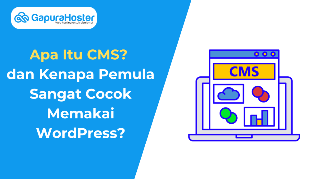 Apa Itu CMS dan Kenapa Pemula Sangat Cocok Memakai WordPress
