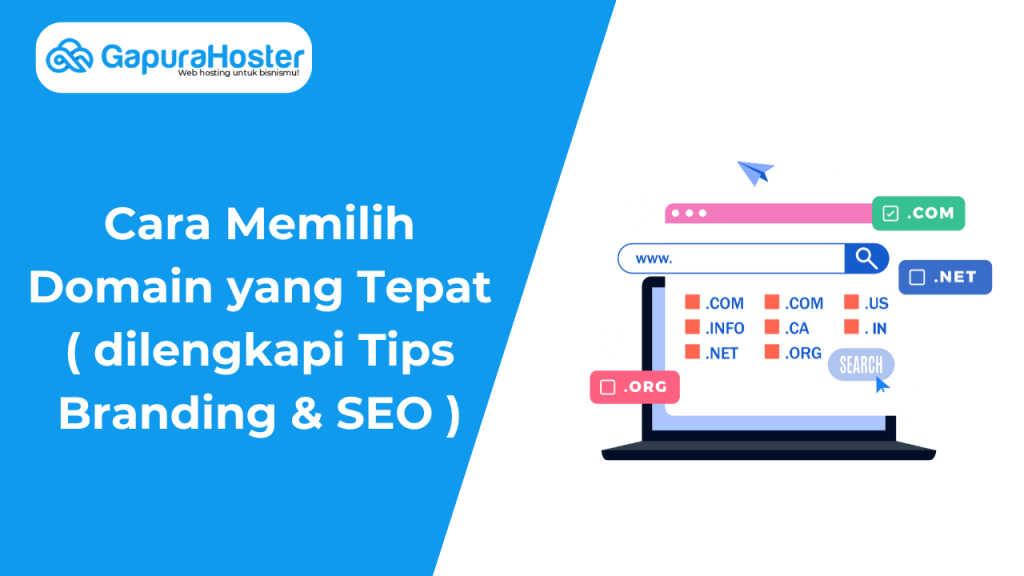 Cara Memilih Domain yang Tepat dilengkapi Tips Branding & SEO
