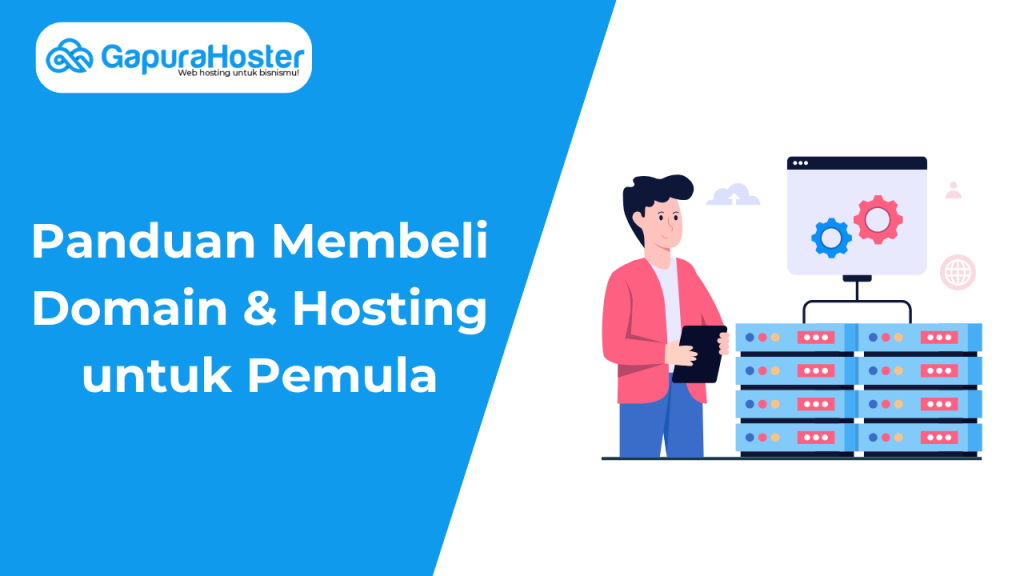 Panduan Membeli Domain & Hosting untuk Pemula