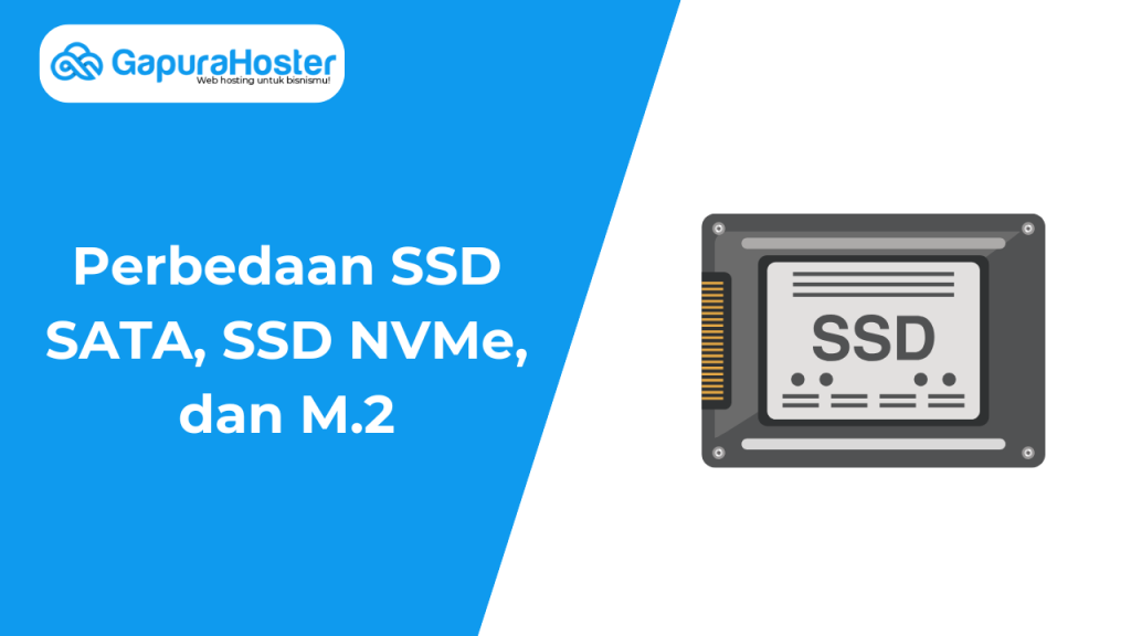Perbedaan SSD SATA, SSD NVMe, dan M.2
