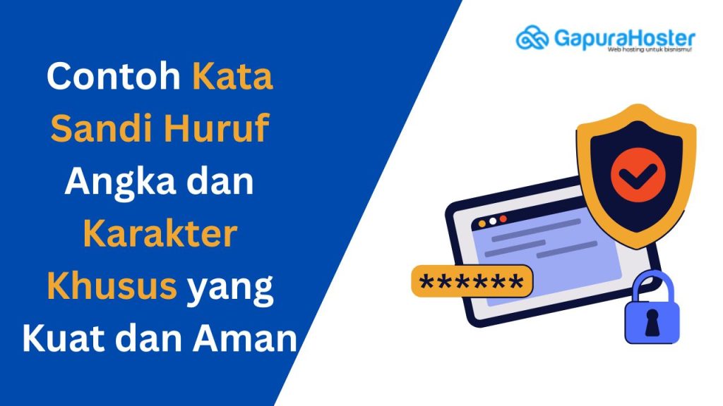 Contoh Kata Sandi Huruf Angka dan Karakter Khusus yang Kuat dan Aman