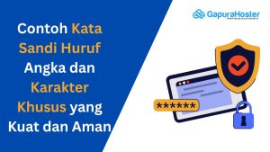 Contoh Kata Sandi Huruf Angka dan Karakter Khusus yang Kuat dan Aman