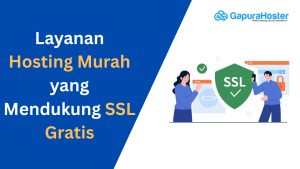Layanan Hosting Murah yang Mendukung SSL Gratis