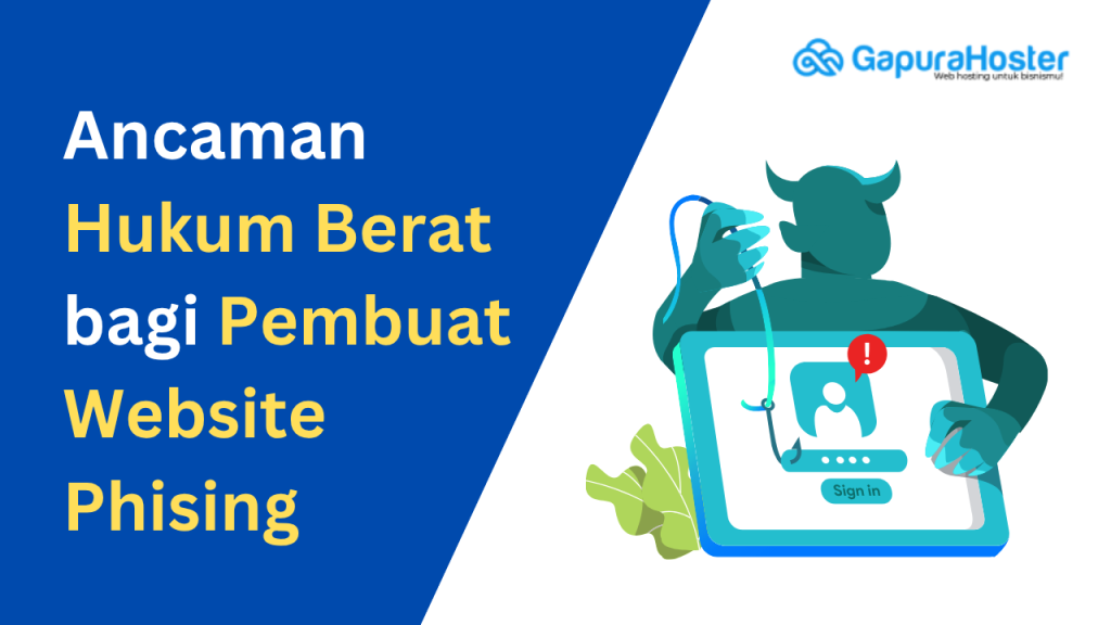 Ancaman Hukum Berat bagi Pembuat Website Phising