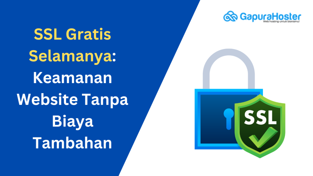 SSL Gratis Selamanya Keamanan Website Tanpa Biaya Tambahan